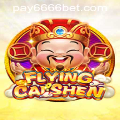 Discover the Excitement of FlyingCaiShen: A Journey into the Realm of Luck and Fortune