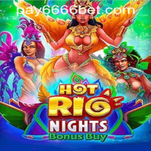 Dive into the Excitement of HotRioNightsBonusBuy with 6666bet PH Login