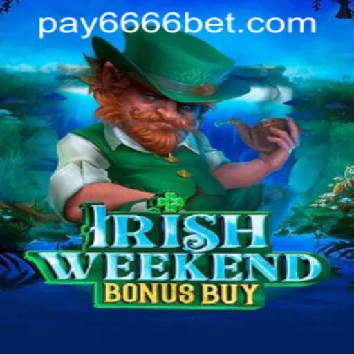 Exploring the IrishWeekendBonusBuy: A New Era in Online Gaming