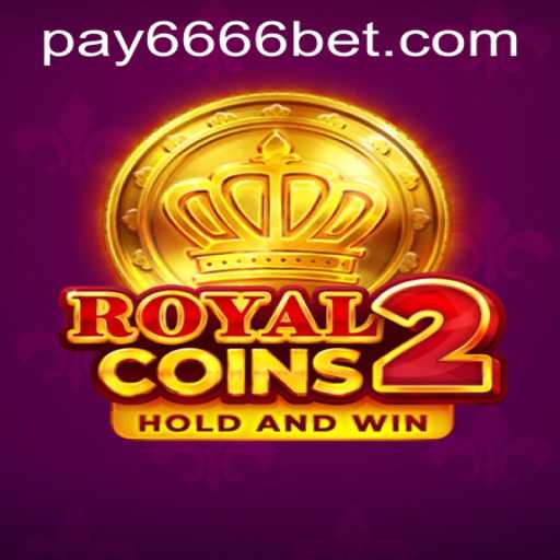 Discovering the Thrills of RoyalCoins2 and Navigating 6666bet PH Login