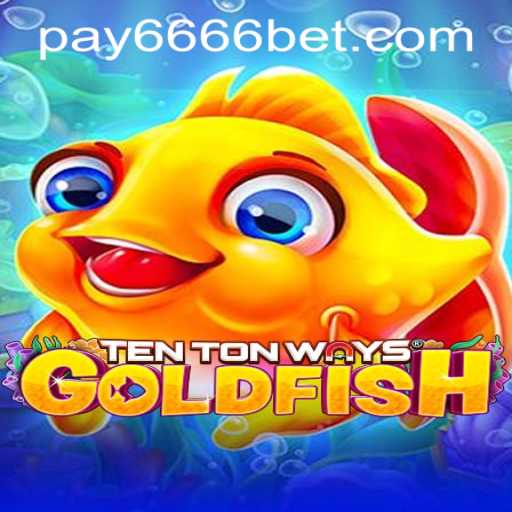 The Enchanting World of TenTonWaysGoldfish and 6666bet PH Login