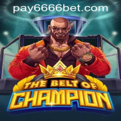 Exploring TheBeltOfChampion: The Ultimate Adventure Awaits